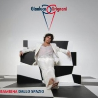 Bambina dallo spazio (4 tracks) - GIANLUCA GRIGNANI