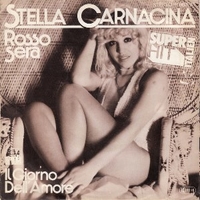 Rosso sera \ Il giorno dell'amore - STELLA CARNACINA