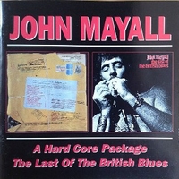 A hard core package \ The last of the british blues - JOHN MAYALL