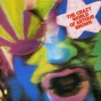 The crazy world of Arthur Brown - CRAZY WORLD OF ARTHUR BROWN