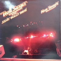 Nine tonight - BOB SEGER