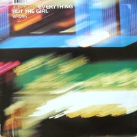 Wrong - EVERYTHING BUT THE GIRL