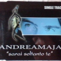 Sarai soltanto te (1 track) - ANDREA MAJA