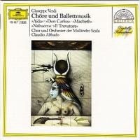 Choruses and ballet music (Aida, Don Carlos, Macbeth, Nabucco, Il trovatore) - Giuseppe VERDI (Claudio Abbado)