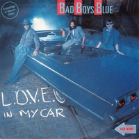L.o.v.e. in my car\ Car crash - BAD BOYS BLUE