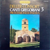 Canti gregoriani 3-Processioni di Pasqua - DELLER CONSORT \ ALFRED DELLER