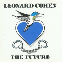 The future - LEONARD COHEN