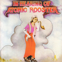 In hearing of Atomic Rooster  - ATOMIC ROOSTER