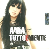 Tutto e niente (1 track) - ANIA