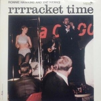 Rrrracket time - RONNIE HAWKINS