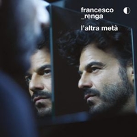 L'altra metà - FRANCESCO RENGA