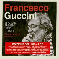 Se io avessi previsto tutto questo - FRANCESCO GUCCINI