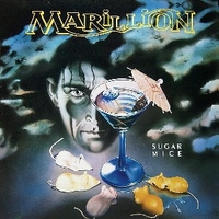 Sugar mice - MARILLION