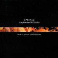 Symphonies of sickness - CARCASS