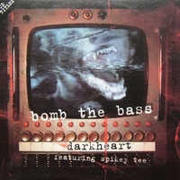Dark heart\ Dressed in black - BOMB THE BASS (feat.Spikey Tee)