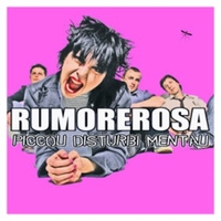 Piccoli disturbi mentali - RUMOREROSA