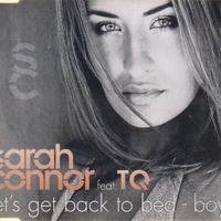 Let's get back to bed-boy! (4 vers.) - SARAH CONNOR feat.TQ