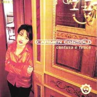 Confusa e felice - CARMEN CONSOLI