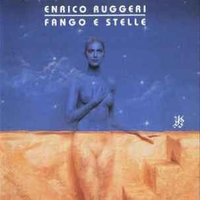 Fango e stelle - ENRICO RUGGERI