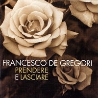 Prendere e lasciare - FRANCESCO DE GREGORI