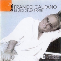 Le luci della notte - FRANCO CALIFANO