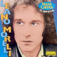 Nata libera - Il meglio - LEANO MORELLI