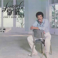 Can't slow down - LIONEL RICHIE