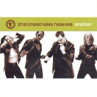 Shelter - BRAND NEW HEAVIES