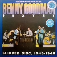 Slipped disc, 1945/1946 - BENNY GOODMAN