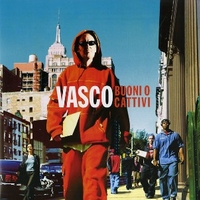 Buoni o cattivi - VASCO ROSSI