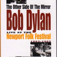 The other side of the mirror - Live at the Newport folk festival 1963/1965 - BOB DYLAN