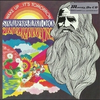 Wake up...it's tomorrow - STRAWBERRY ALARM CLOCK