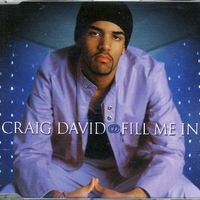 Fill me in (5 vers.) - CRAIG DAVID