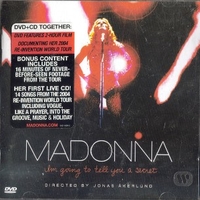 I'm going to tell you a secret - MADONNA