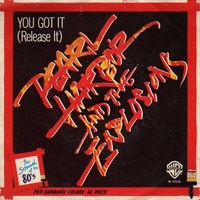 You got it (release it) \ Busy little B side - PEARL HARBOR AND THE EXPLOSIONS