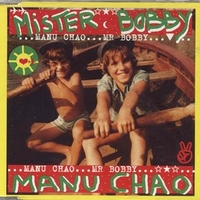 Mister Bobby (3 vers.) - MANU CHAO