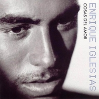 Cosas del amor - ENRIQUE IGLESIAS