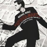 Spider man theme \ Sway (6 tracks) - MICHAEL BUBLE'