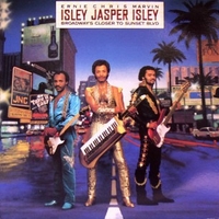 Broadway's closer to sunset Blvd - ISLEY JASPER ISLEY