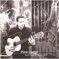Non siamo tutti eroi - PIERO CIAMPI