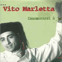 Innamorarsi è (1 tr.) - VITO MARLETTA