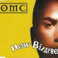 How bizarre (4 vers.) - OMC