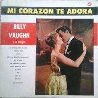 Mi corazon te adora - BILLY VAUGHN