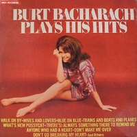 Plays his hits - BURT BACHARACH