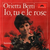 Io, tu e le rose \ Quando nella notte - ORIETTA BERTI