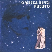 Futuro \ Sai - ORIETTA BERTI