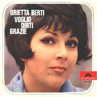 Voglio dirti grazie \ Le ragazze semplici - ORIETTA BERTI