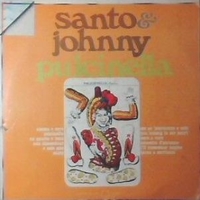 Pulcinella - SANTO & JOHNNY