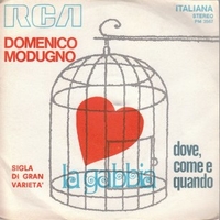 La gabbia \ Dove, come e quando - DOMENICO MODUGNO