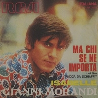 Ma chi se ne importa \ Isabelle - GIANNI MORANDI